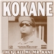 Kokane - They Call Me Mr. Kane